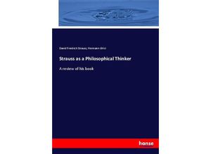 9783337068462 - Strauss as a Philosophical Thinker - David Friedrich Strauss Hermann Ulrici Kartoniert (TB)