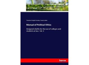 9783337068677 - Manual of Political Ethics - Theodore Dwight Woolsey Francis Lieber Kartoniert (TB)