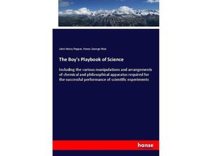 9783337068998 - The Boys Playbook of Science - John Henry Pepper Henry George Hine Kartoniert (TB)