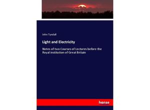 9783337069230 - Light and Electricity - John Tyndall Kartoniert (TB)