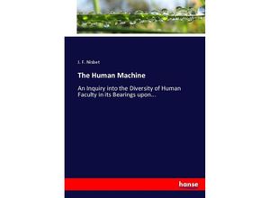 9783337070403 - The Human Machine - J F Nisbet Kartoniert (TB)