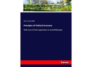 9783337070946 - Principles of Political Economy - John Stuart Mill Kartoniert (TB)