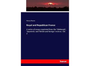 9783337071103 - Royal and Republican France - Henry Reeve Kartoniert (TB)