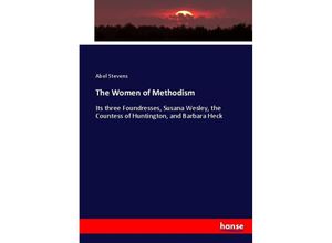 9783337071141 - The Women of Methodism - Abel Stevens Kartoniert (TB)