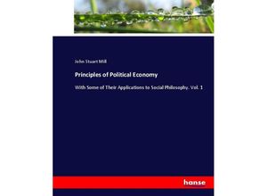 9783337071639 - Principles of Political Economy - John Stuart Mill Kartoniert (TB)