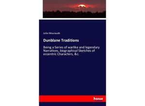 9783337071806 - Dunblane Traditions - John Monteath Kartoniert (TB)