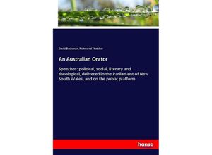 9783337071882 - An Australian Orator - David Buchanan Richmond Thatcher Kartoniert (TB)