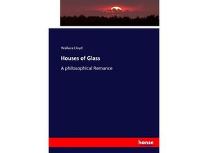 9783337072513 - Houses of Glass - Wallace Lloyd Kartoniert (TB)