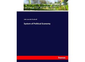 9783337073282 - System of Political Economy - John Lancelot Shadwell Kartoniert (TB)