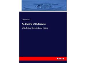 9783337073367 - An Outline of Philosophy - John Watson Kartoniert (TB)