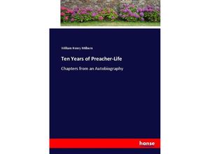 9783337073473 - Ten Years of Preacher-Life - William Henry Milburn Kartoniert (TB)