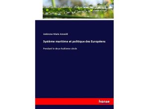 9783337073763 - Système maritime et politique des Européens - Ambroise-Marie Arnould Kartoniert (TB)