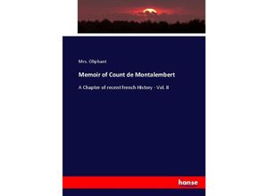 9783337073862 - Memoir of Count de Montalembert - Margaret Oliphant Kartoniert (TB)