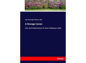 9783337073879 - A Strange Career - John Beveridge Gladwyn Jebb Kartoniert (TB)