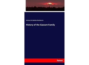 9783337074142 - History of the Gazzam Family - Antone De Beelen Mackenzie Kartoniert (TB)