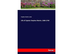 9783337075965 - Life of Captain Stephen Martin 1666-1740 - Stephen Martin-Leake Kartoniert (TB)