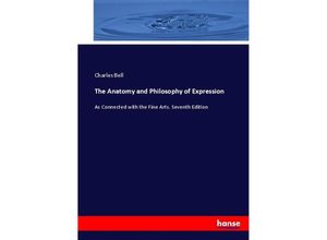 9783337076054 - The Anatomy and Philosophy of Expression - Charles Bell Kartoniert (TB)