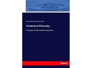 9783337076221 - Paradoxical Philosophy - Peter Guthrie Tait Balfour Stewart Kartoniert (TB)