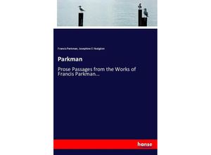 9783337076610 - Parkman - Francis Parkman Josephine E Hodgdon Kartoniert (TB)