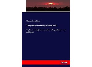 9783337077617 - The political History of John Bull - Thomas Broughton Kartoniert (TB)