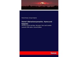 9783337077679 - Homers Batrachomyomachia  Hymns and Epigrams - Richard Hooper George Chapman Kartoniert (TB)