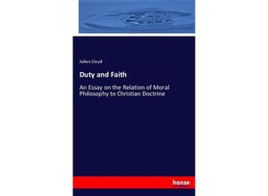 9783337078300 - Duty and Faith - Julius Lloyd Kartoniert (TB)