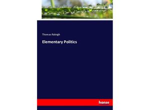 9783337079253 - Elementary Politics - Thomas Raleigh Kartoniert (TB)
