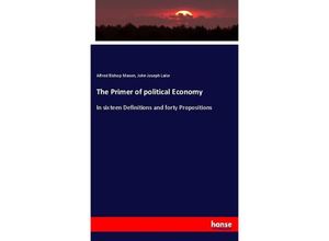 9783337079581 - The Primer of political Economy - Alfred Bishop Mason John Joseph Lalor Kartoniert (TB)