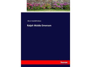 9783337084189 - Ralph Waldo Emerson - Oliver Wendell Holmes Kartoniert (TB)