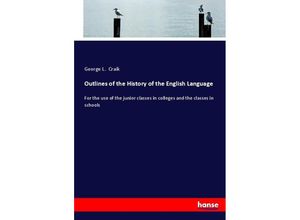 9783337084387 - Outlines of the History of the English Language - George L Craik Kartoniert (TB)