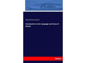 9783337084929 - Introduction to the Language and Verse of Homer - Thomas Day Seymour Kartoniert (TB)