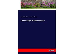 9783337085285 - Life of Ralph Waldo Emerson - John Parker Anderson Richard Garnett Kartoniert (TB)