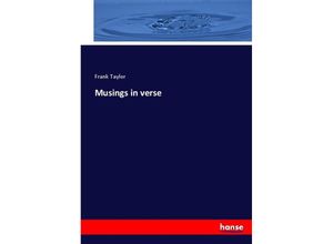 9783337086084 - Musings in verse - Frank Taylor Kartoniert (TB)