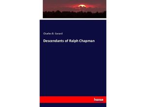 9783337086534 - Descendants of Ralph Chapman - Charles B Gerard Kartoniert (TB)