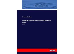 9783337086565 - A General History of the Science and Practice of Music - Sir John Hawkins Kartoniert (TB)