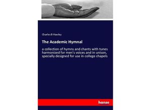 9783337088729 - The Academic Hymnal - Charles B Hawley Kartoniert (TB)