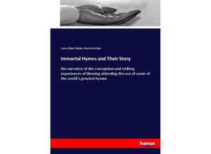 9783337088958 - Immortal Hymns and Their Story - Louis Albert Banks Norval Jordan Kartoniert (TB)