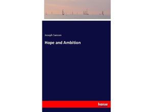 9783337090661 - Hope and Ambition - Joseph Sanson Kartoniert (TB)