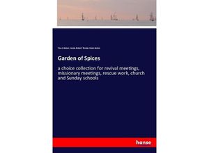 9783337090692 - Garden of Spices - Flora B Nelson Fannie Birdsall Thomas Hiram Nelson Kartoniert (TB)