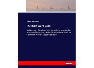 9783337092467 - The Bible Word Book - William Aldis Wright Kartoniert (TB)