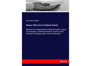 9783337092665 - Names That Live in Catholic Hearts - Anna Theresa Sadlier Kartoniert (TB)