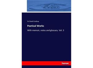 9783337093150 - Poetical Works - Sir David Lindsay Kartoniert (TB)