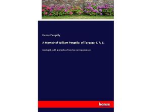 9783337093402 - A Memoir of William Pengelly of Torquay F R S - Hester Pengelly Kartoniert (TB)