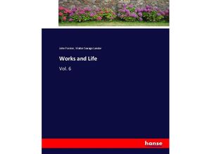 9783337093792 - Works and Life - John Forster Walter Savage Landor Kartoniert (TB)