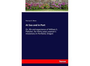 9783337093914 - At Sea and in Port - Harvey K Hines Kartoniert (TB)