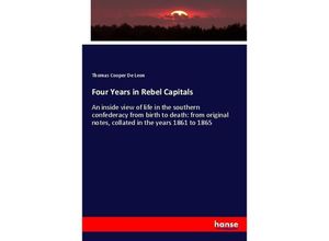 9783337093945 - Four Years in Rebel Capitals - Thomas Cooper De Leon Kartoniert (TB)