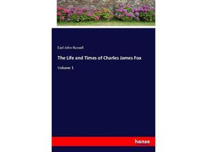 9783337094478 - The Life and Times of Charles James Fox - Earl John Russell Kartoniert (TB)