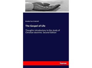 9783337095413 - The Gospel of Life - Brooke Foss Westcott Kartoniert (TB)