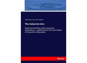 9783337095932 - The Industrial Arts - William Maskell Museum South Kensington Kartoniert (TB)