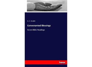 9783337095994 - Convenanted Blessings - G C Grubb Kartoniert (TB)